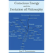 Conscious Energy and the Evolution of Philosophy