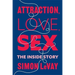 Attraction, Love, Sex: The Inside Story
