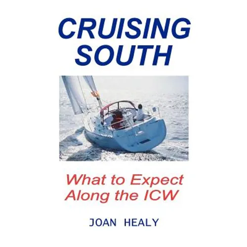 Cruising South -- What To Expect Along The ICW