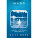 Mass: Essays on Memory, Language, & the State of Massachusetts