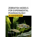 Zebrafish Models for Experimental Pharmacology: A Handbook