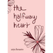 The Halfway Heart