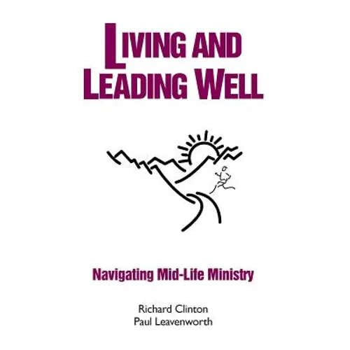 Living and Leading Well: Navigating Mid-Life Ministry