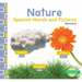 Nature: Spanish Words and Pictures: Spanish Words and Pictures