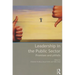 Leadership in the Public Sector: Promises and Pitfalls