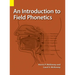 An Introduction to Field Phonetics