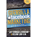 Guerrilla Facebook Marketing: 25 Target Specific Weapons to Boost Your Social Media Marketing