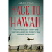 Race to Hawaii: The 1927 Dole Air Derby and the Thrilling First Flights That Opened the Pacific
