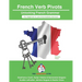 French Sentence Builders - Grammar - Verb Pivots: Unlocking French Grammar - Beginner to Pre Interm.