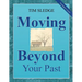 Moving Beyond Your Past Facilitator's Guide