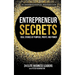 Entrepreneur Secrets: Real Stories of Purpose, Profit, and Power