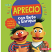 Aprecio Con Beto Y Enrique (Caring with Bert and Ernie): Un Libro Sobre La Empatía (a Book about Empathy)