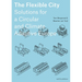 The Flexible City: Solutions for a Circular and Climate Adaptive Europe