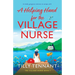 A Helping Hand for the Village Nurse: A totally gorgeous romance to escape with
