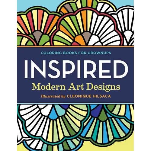 Coloring Books for Grownups: Inspired: Modern Art Designs