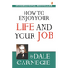 How to Enjoy Your Life and Your Job