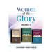 Women of the Glory (Volumes 1-3)