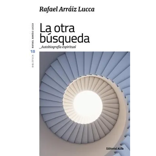 La otra búsqueda: Autobiografía espiritual