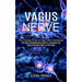 Vagus Nerve: The Most Comprehensive Guide for Accessing the Natural Healing Power of Your Body (The Complete Guide to Vagus Nerve Stimulation)