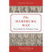 The Habsburg Way: Seven Rules for Turbulent Times