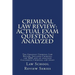 Criminal Law Review: Actual Exam Question Analyzed: The Greatest Criminal Law Review. Includes Criminal law MBE and an analyzed California