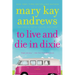 To Live and Die in Dixie: A Callahan Garrity Mystery