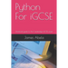 Python For iGCSE: Unofficial guide to the Cambridge iGCSE exam