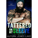 Tattered on My Sleeve (Lost Kings MC #4)