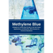 Methylene Blue: A Beginner's Quick Start Guide on Its Use Cases, Applications, and Benefits, with Answers to Common Questions