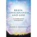 Brain, Consciousness, and God: A Lonerganian Integration