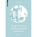 Design Thinking and Storytelling in Architecture