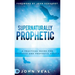 Supernaturally Prophetic