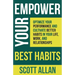 Empower Your Best Habits: Optimize Your Performance and Cultivate Better Habits in Your Life, Work, and Relationships