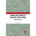 Women and Domestic Violence Law in India: A Quest for Justice