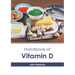 Handbook of Vitamin D
