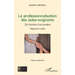 La professionnalisation des aides-soignants,: De l'ombre à la lumière - Regards croisés