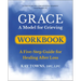 Grace: A Model for Grieving Workbook: A Five-Step Guide for Healing After Loss