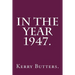 In the Year 1947.