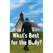 What's Best for the Body?