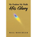 My Psalms My Walk His Glory