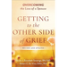 Getting to the Other Side of Grief: Overcoming the Loss of a Spouse