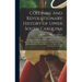 Colonial and Revolutionary History of Upper South Carolina: Embracing for the Most Part the Primitive and Colonial History of the Territory Comprising
