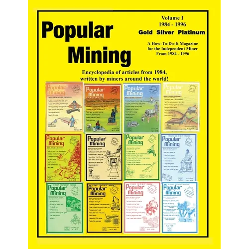 Popular Mining Encyclopedia Volume I