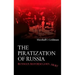 The Piratization of Russia: Russian Reform Goes Awry