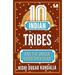 10 Indian Tribes and the Unique Lives They Lead (the 10s Series)