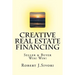 Creative Real Estate Financing: Seller / Buyer Win! Win!