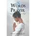 The Words of Prayer: Grace of Glory! Reach High!