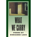 What We Carry