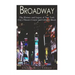 Broadway: The History and Legacy of New York City's Theater Center and Cultural Heart