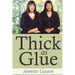 Thick as Glue